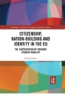 Citizenship, Nation-building and Identity in the EU : The Contribution of Erasmus Student Mobility - Book