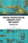 Critical Perspectives on Linguistic Fixity and Fluidity : Languagised Lives - Book