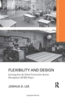 Flexibility and Design : Learning from the School Construction Systems Development (SCSD) Project - Book