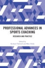 Professional Advances in Sports Coaching : Research and Practice - Book
