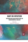 Kant on Intuition : Western and Asian Perspectives on Transcendental Idealism - Book