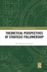 Theoretical Perspectives of Strategic Followership - Book