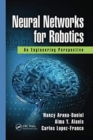 Neural Networks for Robotics : An Engineering Perspective - Book