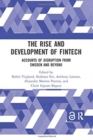 The Rise and Development of FinTech : Accounts of Disruption from Sweden and Beyond - Book