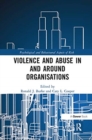 Violence and Abuse In and Around Organisations - Book