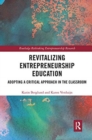 Revitalizing Entrepreneurship Education : Adopting a critical approach in the classroom - Book