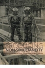 Producing Non-Simultaneity : Construction Sites as Places of Progressiveness and Continuity - Book