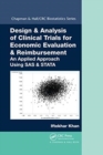 Design & Analysis of Clinical Trials for Economic Evaluation & Reimbursement : An Applied Approach Using SAS & STATA - Book