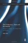 The Professions, State and the Market : Medicine in Britain, the United States and Russia - Book