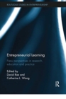 Entrepreneurial Learning : New Perspectives in Research, Education and Practice - Book