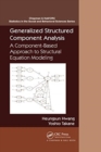 Generalized Structured Component Analysis : A Component-Based Approach to Structural Equation Modeling - Book