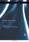 Modern Sports in Asia : Cultural Perspectives - Book