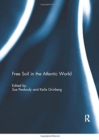 Free Soil in the Atlantic World - Book