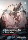 Architecture in an Age of Uncertainty - Book