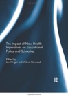 The Impact of New Health Imperatives on Educational Policy and Schooling - Book