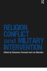 Religion, Conflict and Military Intervention - Book