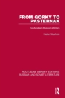 From Gorky to Pasternak : Six Modern Russian Writers - Book