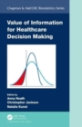 Value of Information for Healthcare Decision-Making - Book