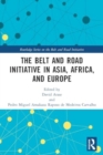 The Belt and Road Initiative in Asia, Africa, and Europe - Book