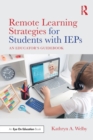 Remote Learning Strategies for Students with IEPs : An Educator's Guidebook - Book