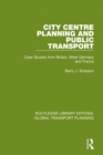 City Centre Planning and Public Transport : Case Studies from Britain, West Germany and France - Book