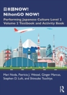 ???NOW! NihonGO NOW! : Performing Japanese Culture – Level 2 Volume 2 Textbook and Activity Book - Book