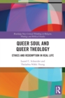Queer Soul and Queer Theology : Ethics and Redemption in Real Life - Book
