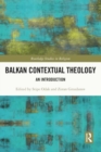 Balkan Contextual Theology : An Introduction - Book