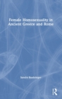 Female Homosexuality in Ancient Greece and Rome - Book