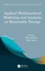 Applied Mathematical Modeling and Analysis in Renewable Energy - Book