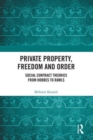 Private Property, Freedom, and Order : Social Contract Theories from Hobbes To Rawls - Book