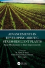 Advancements in Developing Abiotic Stress-Resilient Plants : Basic Mechanisms to Trait Improvements - Book