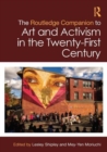 The Routledge Companion to Art and Activism in the Twenty-First Century - Book