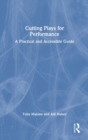 Cutting Plays for Performance : A Practical and Accessible Guide - Book