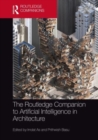 The Routledge Companion to Artificial Intelligence in Architecture - Book