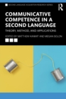 Communicative Competence in a Second Language : Theory, Method, and Applications - Book