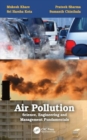 Air Pollution: Science, Engineering and Management Fundamentals : Science, Engineering and Management Fundamentals - Book
