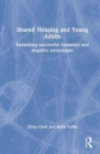 House Sharing and Young Adults : Examining successful dynamics and negative stereotypes - Book