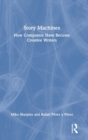 Story Machines: How Computers Have Become Creative Writers - Book