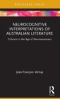 Neurocognitive Interpretations of Australian Literature : Criticism in the Age of Neuroawareness - Book