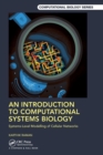 An Introduction to Computational Systems Biology : Systems-Level Modelling of Cellular Networks - Book