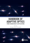 Handbook of Adaptive Optics : From Foundations to Applications - Book