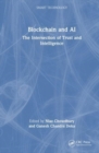 Blockchain and AI : The Intersection of Trust and Intelligence - Book