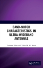 Band-Notch Characteristics in Ultra-Wideband Antennas - Book