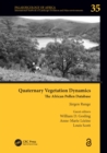 Quaternary Vegetation Dynamics : The African Pollen Database - Book