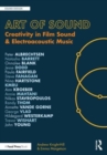 Art of Sound : Creativity in Film Sound and Electroacoustic Music - Book