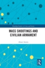 Mass Shootings and Civilian Armament - Book