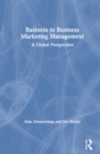 Business to Business Marketing Management : A Global Perspective - Book