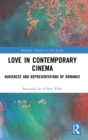 Love in Contemporary Cinema : Audiences and Representations of Romance - Book