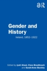 Gender and History : Ireland, 1852–1922 - Book